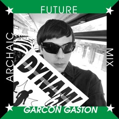 Archaic Future Mix: Garçon Gaston (live at Cosmic Gathering 2022)
