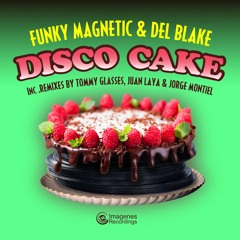 Disco Cake (Original Version) - Funky Magnetic & Del Blake