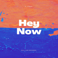 Hey Now