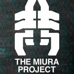 The Miura Project Set @ La Casa