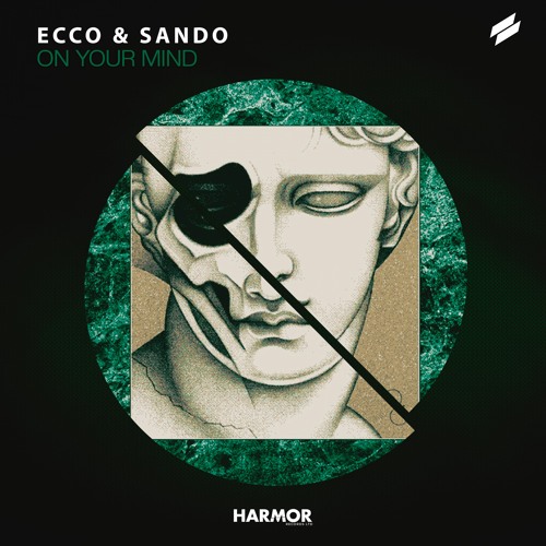 Stream Ecco & Sando - On Your Mind by Harmor Records | Listen online for  free on SoundCloud