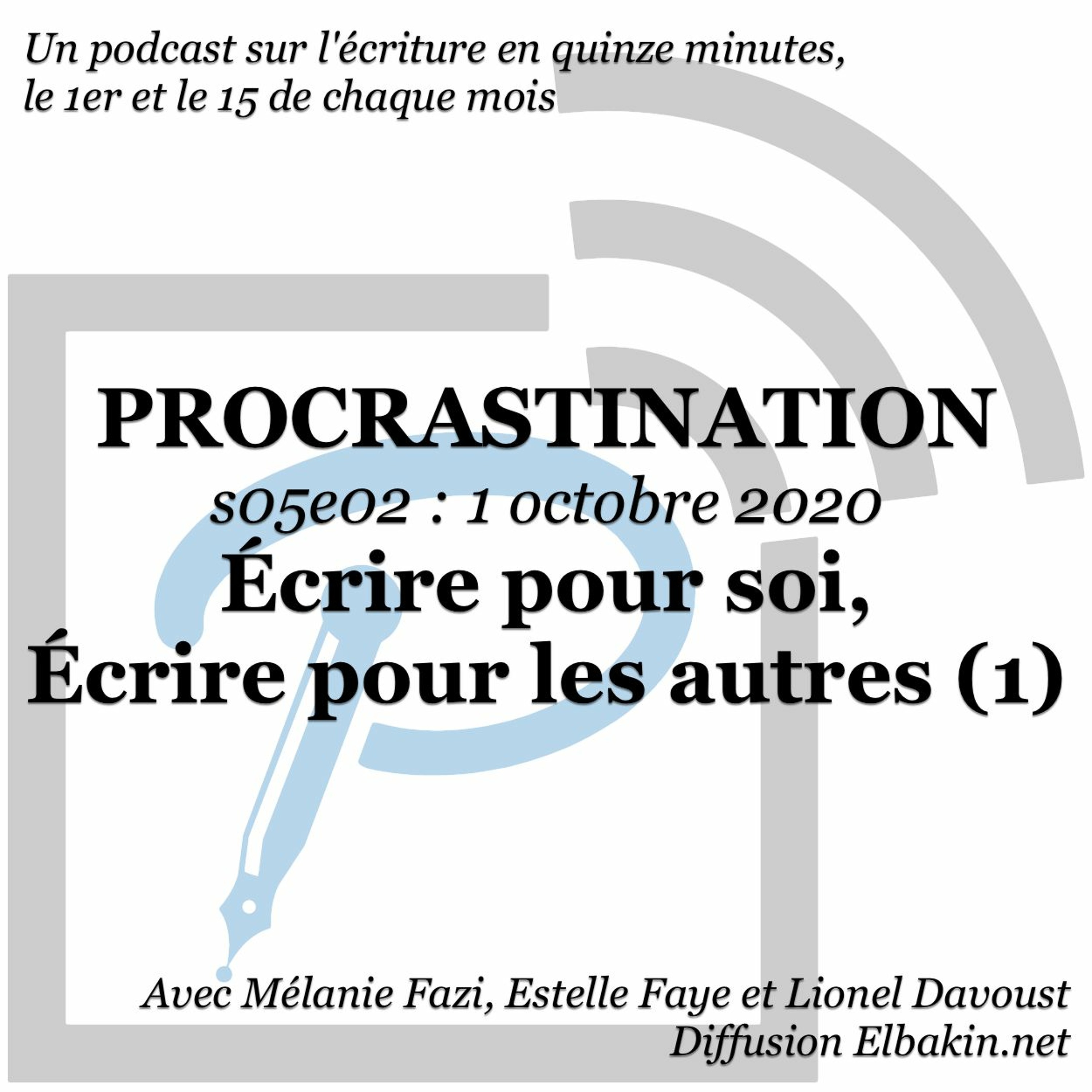 Procrastination, pour procrastiner utile sur son écriture