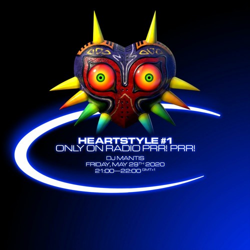 RADIO PRR! PRR! ➔ DJ MANTIS - HEARTSTYLE #1