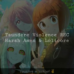 [VA] "Tsundere Violence" Harsh Lolicore | Q7 (503)