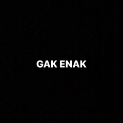 GAK ENAK# BIMZZxRYE