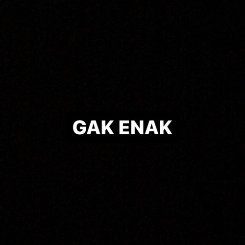 GAK ENAK# BIMZZxRYE