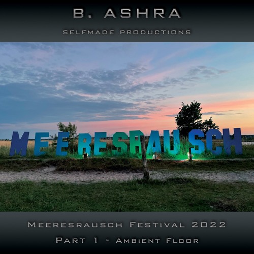 B. Ashra - Meeresrausch Festival 2022 Part 1