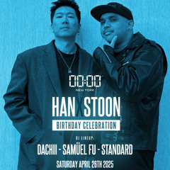 Samüel Fu - Han x Stoon Birthday Celebration @ 00:00 NY, United States - 04.26.2025