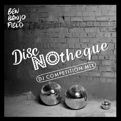 DiscNoTheque DJ Competition Mix - May 2022