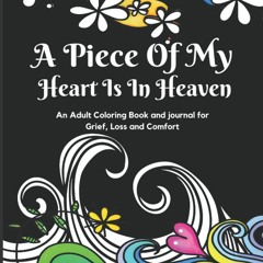(PDF) READ A Piece of My Heart Is in Heaven an Adult Coloring Book and Journal f