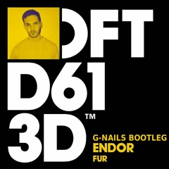 Endor - Fur(G-NAILS Bootleg)[Free Download][For Elise song]