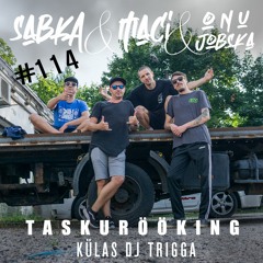 KÜLAS DJ TRIGGA (dj) #114(08.08.2021)