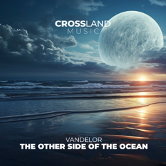 Vandelor - The Other Side of the Ocean (Original Mix)