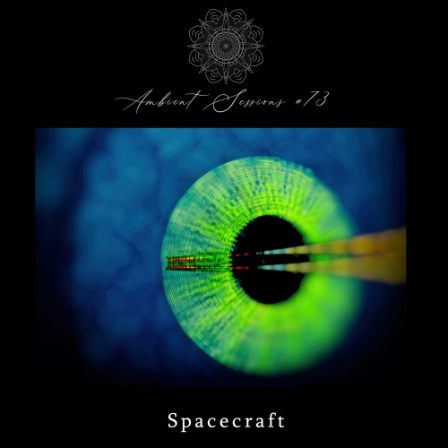 Ambient Sessions # 73 - Spacecraft
