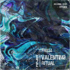PREMIERE: Valentinø - Ritual (Original Mix) [FR034]