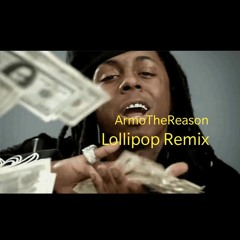 Lil_wayne_lollipop_Remix_ArmoTheReason