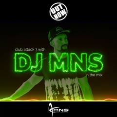 club attack "volume 3" with DJ MNS in the mix (2024)