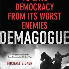 ✔Audiobook⚡️ Demagogue: The Fight to Save Democracy from Its Worst Enemies