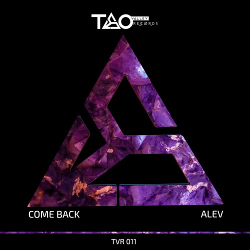Alevn - Come Back (Original Mix) [TAO VALLEY RECORDS]