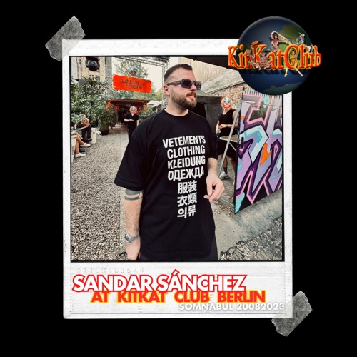 Sandar Sánchez at KitKat Club Berlin ⎸ Somnambul 2023