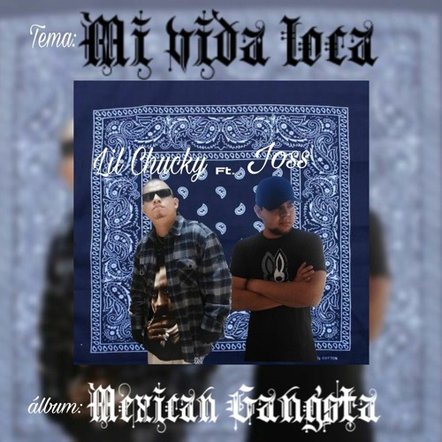 Stream Mi Vida Loca - Lil Chucky Ft. Joss by Lil Chucky CDG