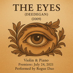 Deedegan (The Eyes) – Violin & Piano, 2009