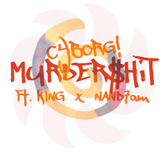 Murd3r$hit (CYBORG X KiNG X NAND7AM) (Prod. Kasino x Orduz)