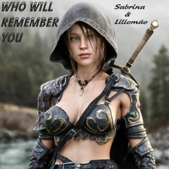 Who Will Remember You (Sabrina & Lillemäe)