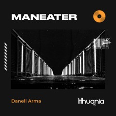Danell Arma - Maneater (Extended Mix)