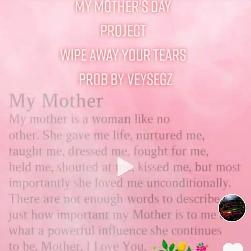 Wipe Your Tears - Tyler Pheonix Produced by Veysigz (Timo Uekert) My Mother's Day Present