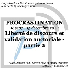 S09e07 - Liberté De Discours Et Validation Auctoriale Partie 2
