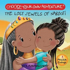 Read KINDLE √ Choose Your Own Adventure: Your First Adventure - The Lost Jewels of Na