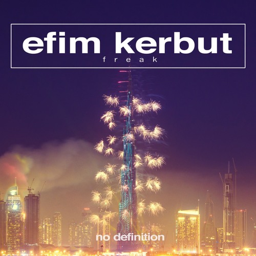 Efim Kerbut - Freak