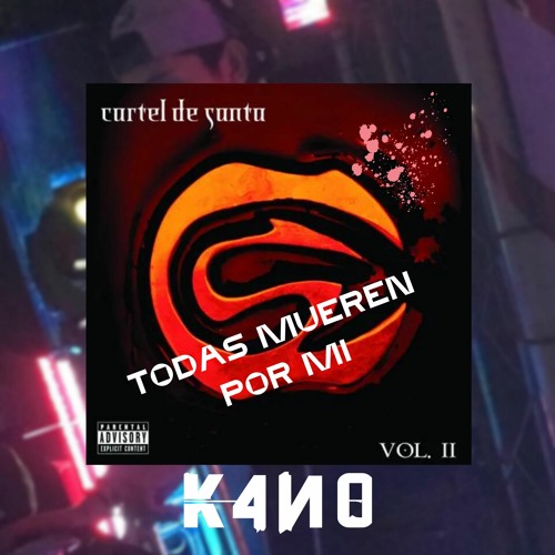 Cartel De Santa -Todas Mueren Por Mí (K4N0 Edit.)