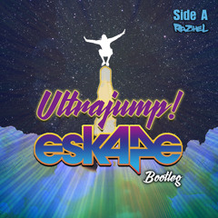 Ultrajump! (Esk4pe Bootleg Side A)