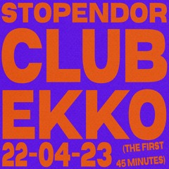 stopendor @Club EKKO 22-04-2023
