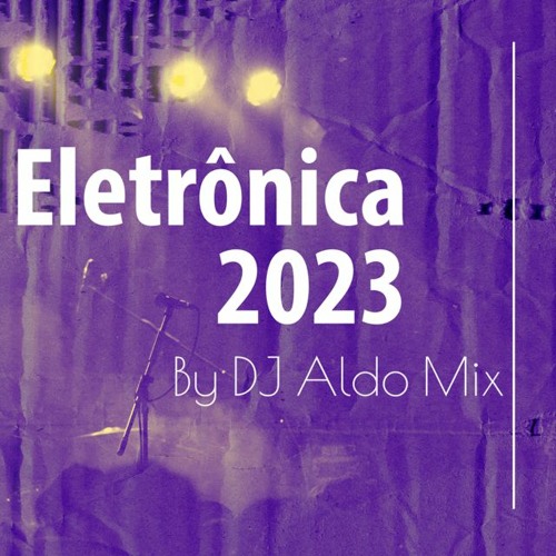 Dance Hits 2023, EDM, Música Eletrônica