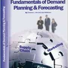[Get] [EPUB KINDLE PDF EBOOK] Fundamentals of Demand Planning and Forecasting by Professor Chaman L