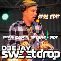 Fatman Scoop Feat. Timbaland - Drop (Sweetdrop Afro Edit)