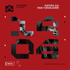 nataša B2B Ivan Turanjanin Live @ Killer Robot 2024