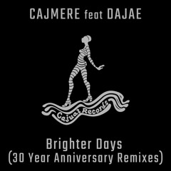 Cajmere ft. Dajae - Brighter Days (DJ E-Clyps Remix)
