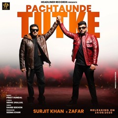 Pachtaunde Tutke Surjit Khan x Zafar