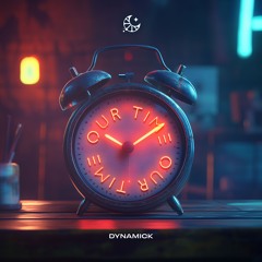 Dynamick - Our Time