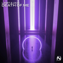 L3NRT, UXxn - Death of Me [NGM Release]