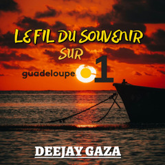 LE FIL DU SOUVENIR GUADELOUPE LA 1ere By DJ GAZA