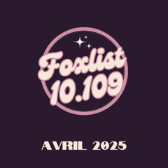 #FOXLIST-10.109_Avril-2025