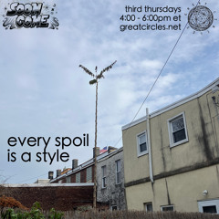 Every Spoil Is A Style w/ special guest Supplanter - 19Dec2024