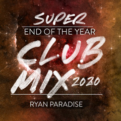Ryan Paradise - SuperEnd of the year ClubMix 2020