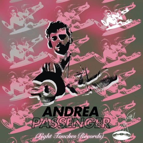 ANDREA PASSENGER (Light Touches Records, Italy) MIX034