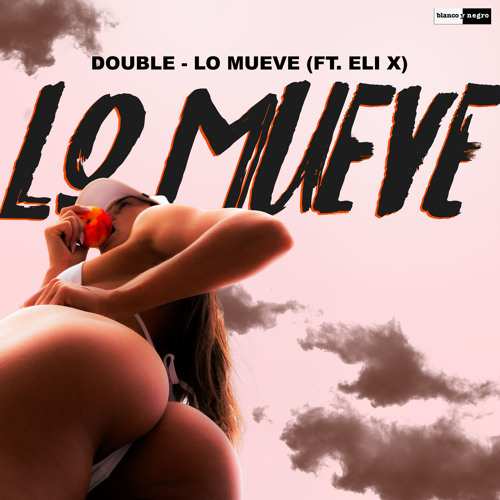 Lo Mueve (feat. Ely X)